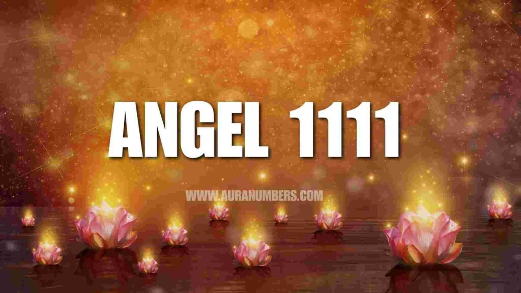 Angel Number 1111 - Spiritual Meaning and Guidance