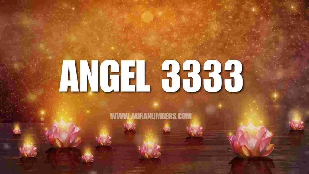 Angel Number 3333 - Spiritual Meaning and Guidance