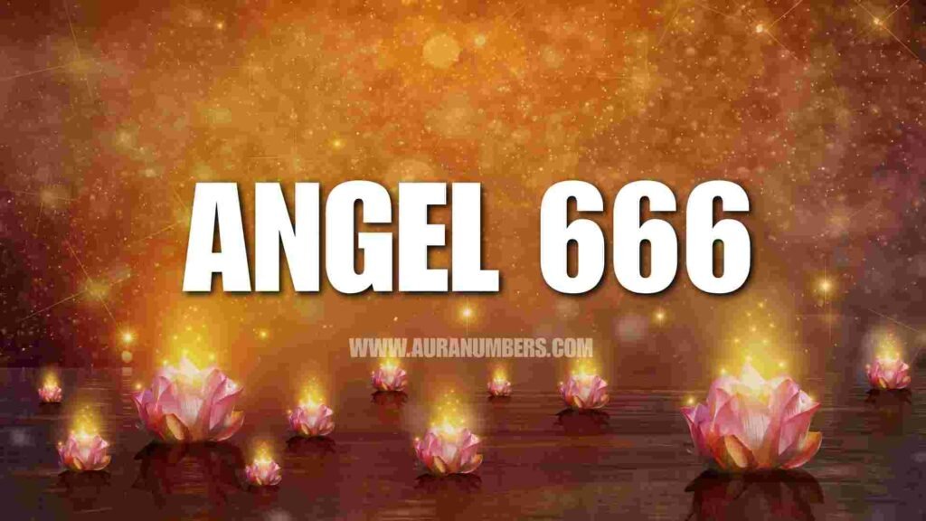 Angel Number 666 - Spiritual Meaning and Guidance