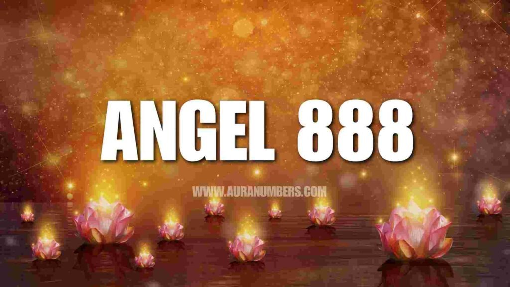 Angel Number 888 - Spiritual Meaning and Guidance